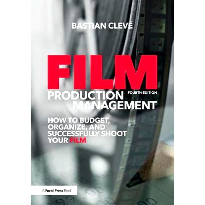 预订 Film Production Management: How to Budget, Organize and Successfully Shoot your Film 电影制作管理: 9780415788779