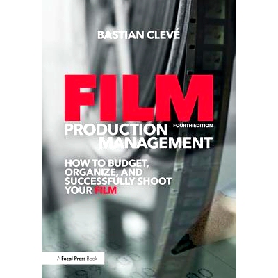 预订 Film Production Management: How to Budget, Organize and Successfully Shoot your Film 电影制作管理: 9780415788779
