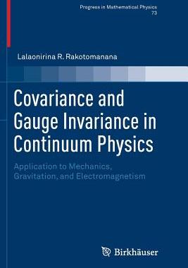 【预订】Covariance and Gauge Invariance in Continuum Physics: Application to Mechanics, Gravitation, and Electroma...