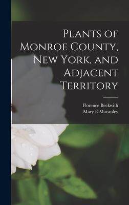 [预订]Plants of Monroe County, New York, and Adjacent Territory 9781013842498