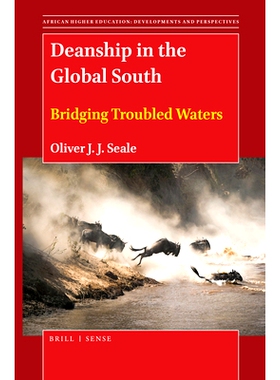 预订 Deanship in the Global South: Bridging Troubled Waters 全球南部的校长: 9789004459847
