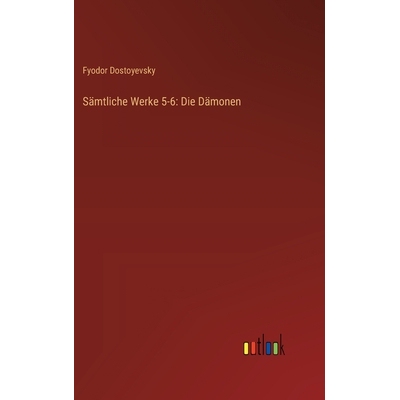 预订 Sämtliche Werke 5-6: Die Dämonen: 9783368910013