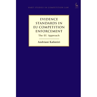 预订 Evidence Standards in EU Competition Enforcement: The EU Approach: 9781509945283