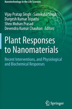 【预订】Plant Responses to Nanomaterials: Recent Interventions, and Physiological and Biochemical Responses
