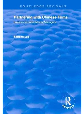 预订 Partnering with Chinese Firms: Lessons for International Managers: Lessons for International Managers 与中国企业合
