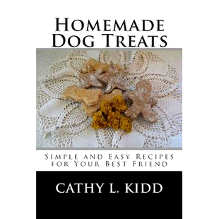 预订 Homemade Dog Treats: Simple and Easy Recipes for Your Best Friend: 9781502416209
