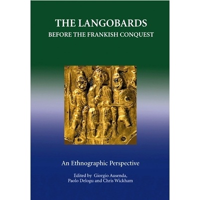預(yù)訂 The Langobards before the Frankish Conquest: An Ethnographic Perspective 法蘭克人征服前倫巴德人: 9781843834908