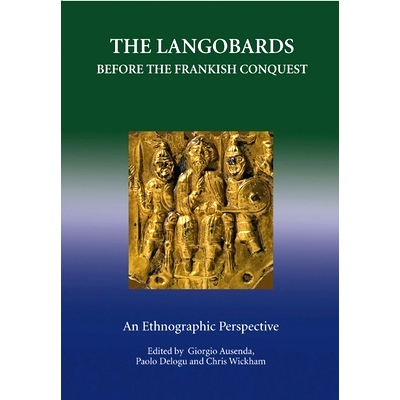 预订 The Langobards before the Frankish Conquest: An Ethnographic Perspective 法兰克人征服前伦巴德人: 9781843834908