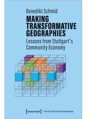 预订 Making Transformative Geographies: Lessons from Stuttgart’s Community Economy: 9783837651409