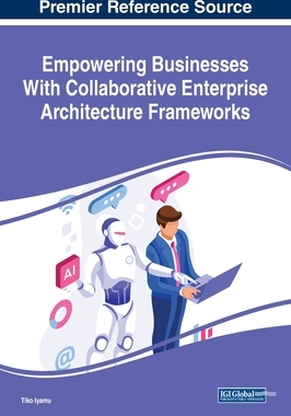 【预订】Empowering Businesses With Collaborative Enterprise Architecture Frameworks