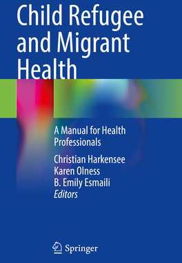 预订 Child Refugee and Migrant Health: A Manual for Health Professionals