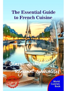 预订 The Essential Guide to French Cuisine: Classic Dishes and Regional Specialties: 9798322952497