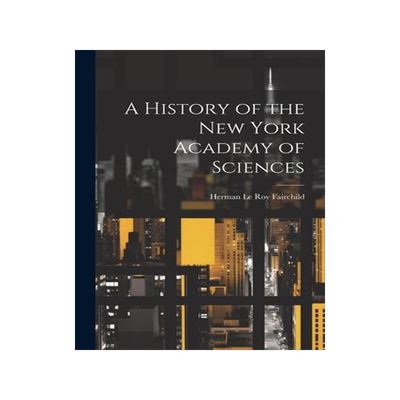 [预订]A History of the New York Academy of Sciences 9781021960870