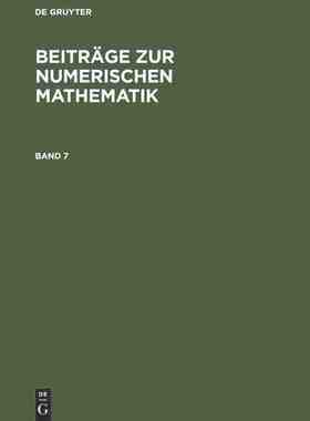 【预订】BEITR. Z. NUMER. MATH. BD. 7 (KUHNERT) 9783486224115