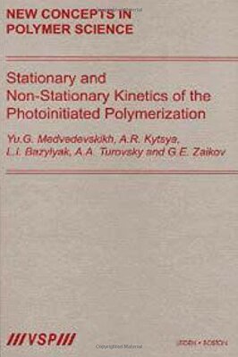 【预订】Stationary and Non-Stationary Kinetics of the Photoinitiated Polymerization