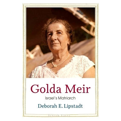 预订 Golda Meir: Israel’s Matriarch 果尔达·梅厄：以色列受人尊敬的妇女: 9780300253511