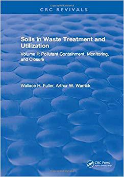 【预售】Soils in Waste Treatment and Utilization: Volume II: Pollutant Containment, Monitoring, and Closure
