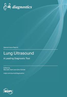 [预订]Lung Ultrasound: A Leading Diagnostic Tool 9783036587417