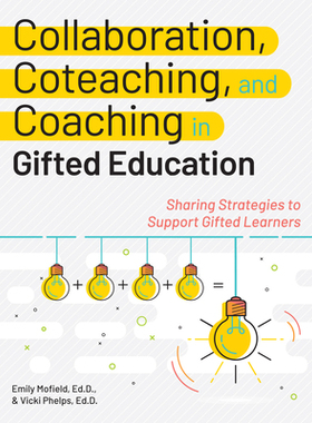 【预订】Collaboration, Coteaching, and Coaching in Gifted Education...9781618219756