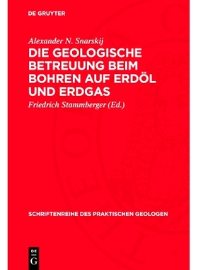 预订 Die geologische Betreuung beim Bohren auf Erdöl und Erdgas: 9783112730980