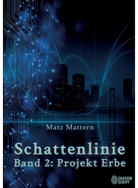 预订 Projekt Erbe: Schattenlinie, Band 2: 9783389163207