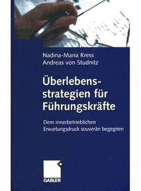 预订 Überlebensstrategien für Führungskräfte: Dem innerbetrieblichen Erwartungsdruck souverän begegnen 管理者的生存