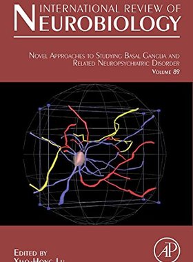 【预订】Novel Approaches to Studying Basal Ganglia and Related Neuropsychiatric Disorders