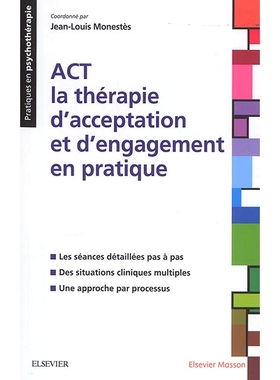 预订 ACT : la thérapie d’acceptation et d’engagement en pratique ACT：实践中的接受和承诺疗法: 9782294754753