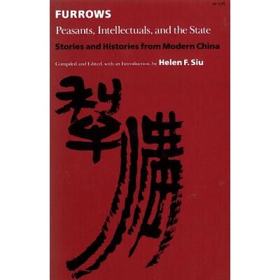 预订 Furrows: Peasants, Intellectuals, and the State: 9780804718059