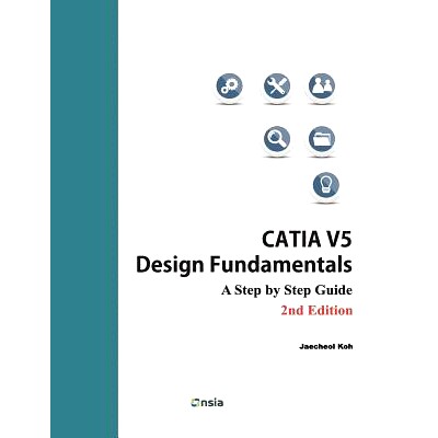预订 CATIA V5 Design Fundamentals - 2nd Edition: A Step by Step Guide: 9781542377881