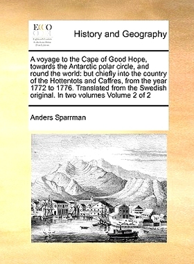 预订 A Voyage to the Cape of Good Hope, Towards the Antarctic Polar Circle, and Round the World: But Chiefly Into the Co