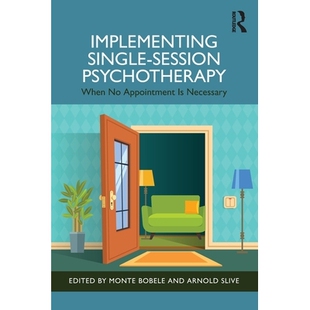 预订 Implementing Single-Session Psychotherapy: When No Appointment Is Necessary: 9781032397863