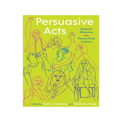 [预订]Persuasive Acts: Women’s Rhetorics in the Twenty-First Century 9780822966135