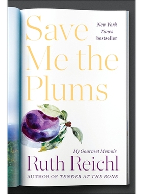 预订 Save Me the Plums: My Gourmet Memoir 拯救我的李子：我的美食回忆录: 9781400069996