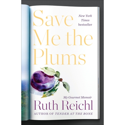 预订 Save Me the Plums: My Gourmet Memoir 拯救我的李子：我的美食回忆录: 9781400069996