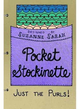 预订 Pocket Stockinette: Just the Purls: 9781545069097