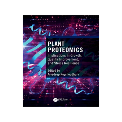 预订 Plant Proteomics: Implications in Growth, Quality Improvement, and Stress Resilience