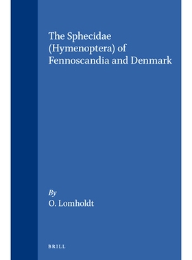 预订 The Sphecidae (Hymenoptera) of Fennoscandia and Denmark 芬诺斯坎迪亚和丹麦的鞘氨蝶科（膜翅目）: 9789004072633