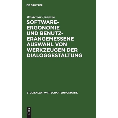 预订 Software-Ergonomie und benutzerangemessene Auswahl von Werkzeugen der Dialoggestaltung: 9783110134209
