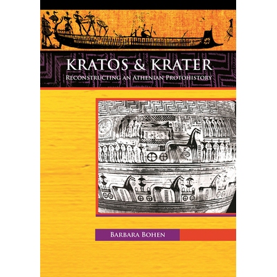 预订 Kratos & Krater: Reconstructing an Athenian Protohistory 克瑞托斯和克瑞特重建雅典的原始历史: 9781784916220