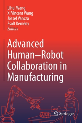 【预订】Advanced Human-Robot Collaboration in Manufacturing 9783030691806
