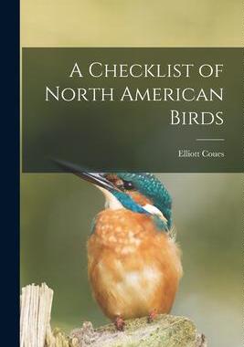 [预订]A Checklist of North American Birds [microform] 9781015238381