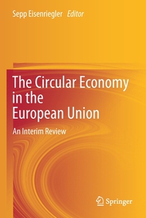 【预订】The Circular Economy in the European Union: An Interim Review 9783030502416