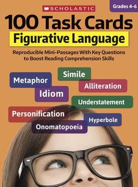 【预订】100 Task Cards: Figurative Language: Reproducible Mini-Passages with Key Questions to Boost Reading Compre...