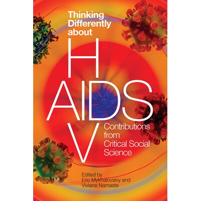 预订 Thinking Differently about HIV/AIDS: Contributions from Critical Social Science 关于艾滋病毒/艾滋病的不同思考：批判