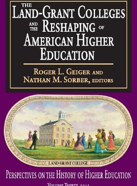 【预售】The Land-Grant Colleges and the Reshaping of American Higher Education