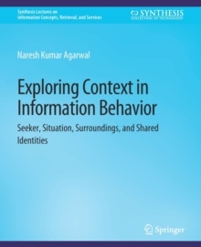 【预订】Exploring Context in Information Behavior: Seeker, Situation, Surrou 9783031011856