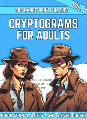 预订 Cryptograms Puzzle Book For Adults: 500 Large Print Cryptograms With Inspirational, Witty and Clever Quotes. Volume