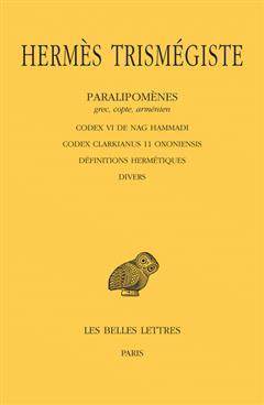 [预订]Corpus hermeticum, Vol. 5. Paralipomènes, grec, copte, arménien : Codex VI de Nag Hammadi, Codex C 9782251006321