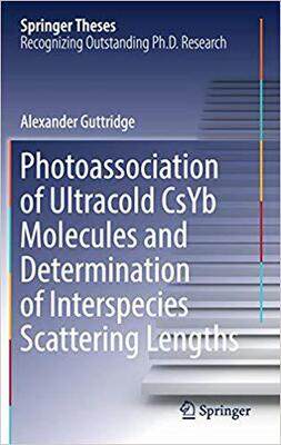 【预售】Photoassociation of Ultracold Csyb Molecules and Determination of Interspecies Scattering Lengths